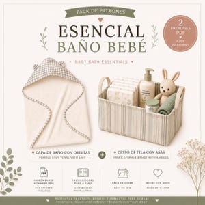 Puede incluir: Un conjunto de patrones digitales titulado PACK DE PATRONES ESENCIAL BAÑO BEBÉ que incluye una toalla de baño con capucha y orejitas y una cesta de tela con asas. La imagen contiene texto e iconos de instrucciones de costura en PDF.