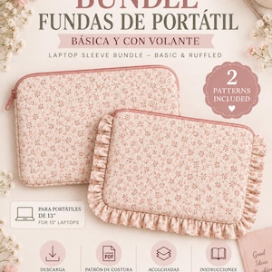 Puede incluir: Un paquete de patrones de costura digitales para dos fundas de portátil, una básica y otra con volante. Las fundas tienen un estampado floral rosa sobre fondo claro. El texto incluye BUNDLE FUNDAS DE PORTÁTIL, 2 PATTERNS INCLUDED y PARA PORTÁTILES DE 13".