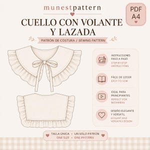 Puede incluir: Un patrón de costura digital para un cuello desmontable con borde de volante y cierre de lazo frontal. El documento incluye etiquetas de texto como munestpattern, CUELLO CON VOLANTE Y LAZADA, PDF A4 e iconos de instrucciones paso a paso.