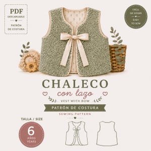Puede incluir: Un chaleco de sherpa verde salvia con un lazo de satén color crema. El texto dice PDF DESCARGABLE PATRÓN DE COSTURA, CHALECO con lazo VEST WITH BOW PATRÓN DE COSTURA SEWING PATTERN, TALLA / SIZE 6 AÑOS YEARS, FÁCIL DE COSER EASY TO SEW.