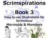 Scrimspirations Book 3 - Mermaids & Monsters  Easy to use Scrimshaw Illustrations