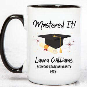 Personalized Graduation Mug, Masters Degree, I got my Masters Degree, Masters Degree Graduation Gift, University Graduate Gift, Mastered It