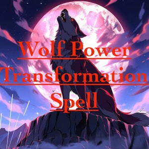 Wolf Power/Transformation Spell