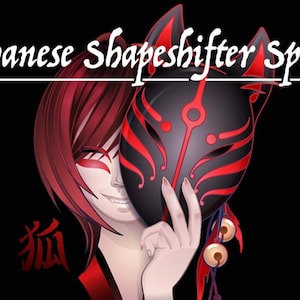 Japanese Shapeshifter Spell
