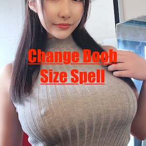 Change Boob Size Spell