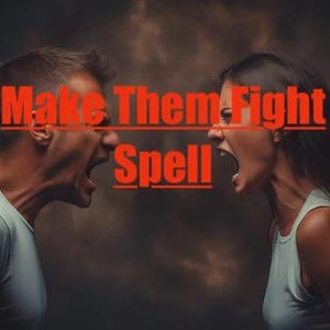 May include: Image features two people facing each other, both with their mouths open in a shout. The text "Make Them Fight Spell" is overlaid in red. The background is a dark, blurred gradient.