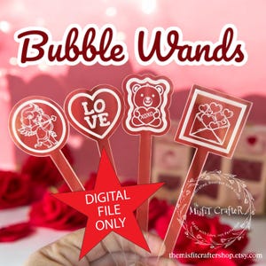 May include: Four digital files for laser cutting bubble wands. The designs include a heart with the word "LOVE", a teddy bear holding a heart with "XOXO", an angel with a bow and arrow, and an envelope with hearts. The files are for digital download only.