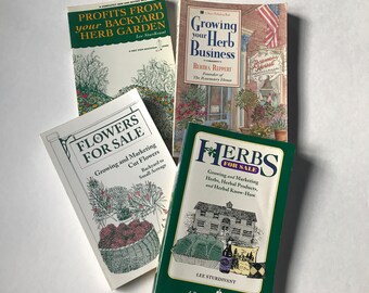 Herb Business Book Lot,"Profits From you Backyard Herb Garden", "Flowers for Sale", "Herbs for Sale", "Growing your Herb Business"