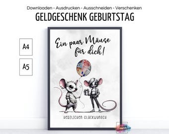 May include: A printable card with two cartoon mice holding a gift and a balloon filled with money. The card says "Ein paar Mäuse für dich!" which translates to "A couple of mice for you!" and "HERZLICHEN GLÜCKWUNSCH" which translates to "Congratulations!"