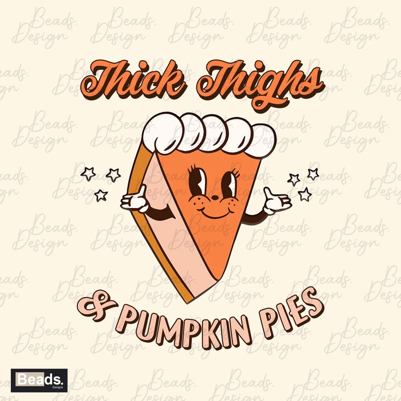 Thick Thighs & Pumpkin Pies PNG Pumpkin Spice Pie PNG Thick Etsy