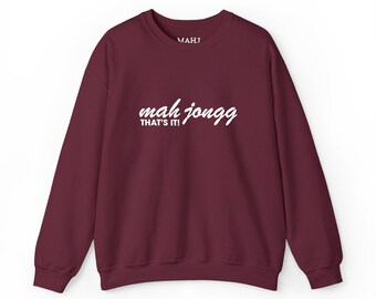 Mah Jongg, That's It! cozy mahjong sweatshirt