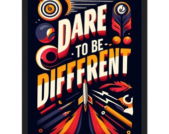 Motivational poster: "Dare to be different" - premium matte paper wooden frame