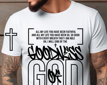 Goodness Of God svg png Christian design , God svg, Bible Verse svg, Faith svg, Jesus Shirt , digital download