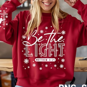 Be The Light svg PNG, Bible Verse svg png, Christmas svg png, Christian Christmas png, Jesus svg, Christian svg, digital download