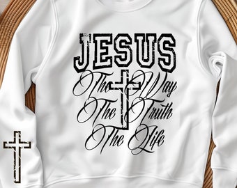 Jesus the way the truth the life svg png sublimation christian shirt design , digital download