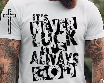 Nunca es suerte, siempre es Dios Svg, Religión Svg, Cita inspiradora Svg, Jesús Svg, Cristiano Svg, Religioso Svg, descarga digital