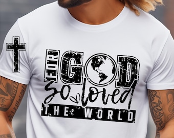 God So Loved the World Christian Svg png design, John 3:16 Svg, Christian Svg, Bible Verse Svg, Faith Svg, Religious Svg, digital download