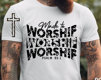 Made to Worship Svg Png, Christian Shirt svg , Christian Svg Png, Religious svg png, Faith Svg Png, Bible Verse SVG,  digital download