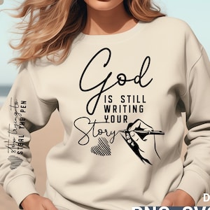 God is Still writing Your Story Png Svg,  Christian Svg, Christian Design Svg, Faith Png,  Inspirational Svg, Church Svg, digital download
