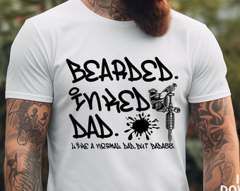 Bärtiger Inked Dad Normal Mehr Badass svg PNG Shirt Design, Instant Digital Download
