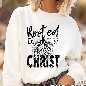 Rooted In Christ svg png , Bible Verse svg, Christian svg, Colossians 2:7, Jesus svg png, digital download