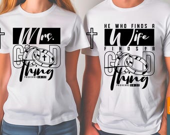 He Who Finds A Wife Finds A Good Thing svg png shirt design, Wifey found svg, Couple shirt svg, Husband and wife svg, digital download