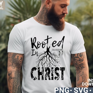 Rooted In Christ SVG , Christ SVG,  Rooted SVG , Christian Svg , Jesus Svg , Faith Svg , God Svg, Bible Svg, Scripture Svg, digital download