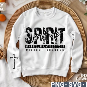 Spirit Religious SVG PNG,  Christian Quote svg Png, Sleeve Shirt Design svg, Spirit Lead Me Christian Svg, digital download