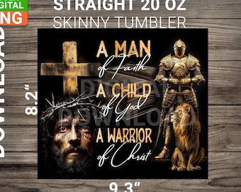 Christian 20 oz Tumbler Sublimation design, Child Of God A Man Of Faith 20 oz Skinny Tumbler, Christian  Skinny Tumbler, digital download