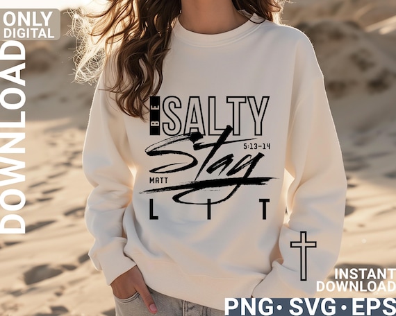 Be Salty Stay Lit svg png Christian shirt design, Jesus shirt, Faith svg, digital download