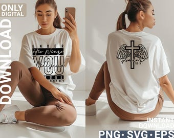 Under His Wings You will Find Refuge Psalms 91:4 Christian Faith shirt design svg png, digital download