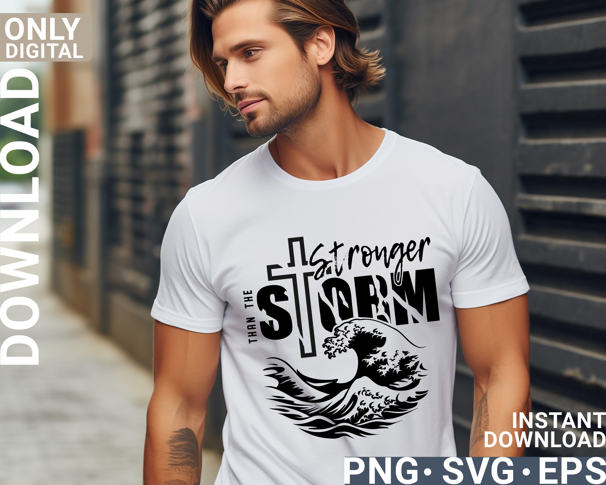 Stronger Than the Storm Svg Png Sublimation Christian Men Shirt Design ...