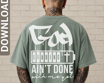 God ain't done with me yet svg png Christian design, Funny christian svg, Jesus svg, Religious svg, Faith svg, digital download