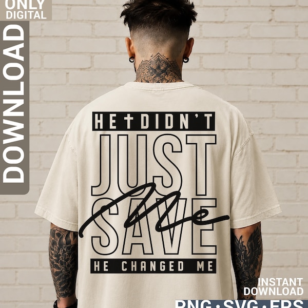 Christian design He didn't just save me, Jesus svg, Faith svg, Religious svg, digital download