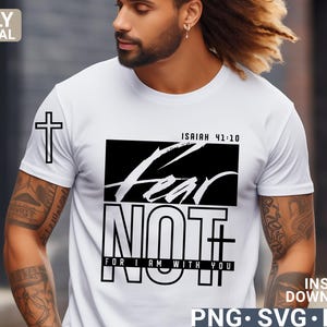 Fear Not Svg, Isaiah 41:10, Christian Svg, Inspirational Svg, Motivational Svg, Religious Svg, Spiritual Svg, Jesus svg, digital download
