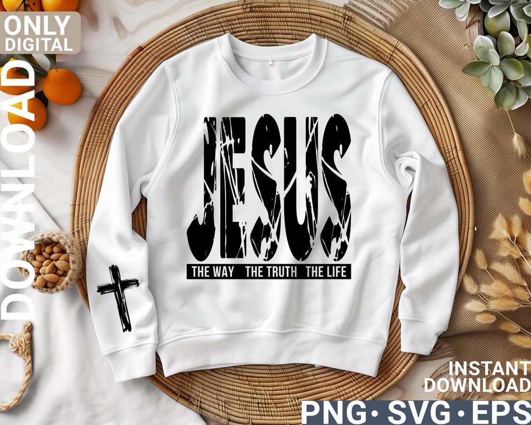 Christian Shirt Design Svg Png, Jesus the Way the Truth the Life Svg ...