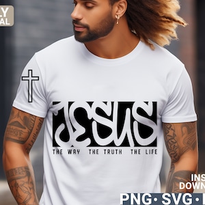 Jesus the way the truth the life  modern Christian svg png sublimation, Jesus svg, Bible verse,Faith svg,  digital download