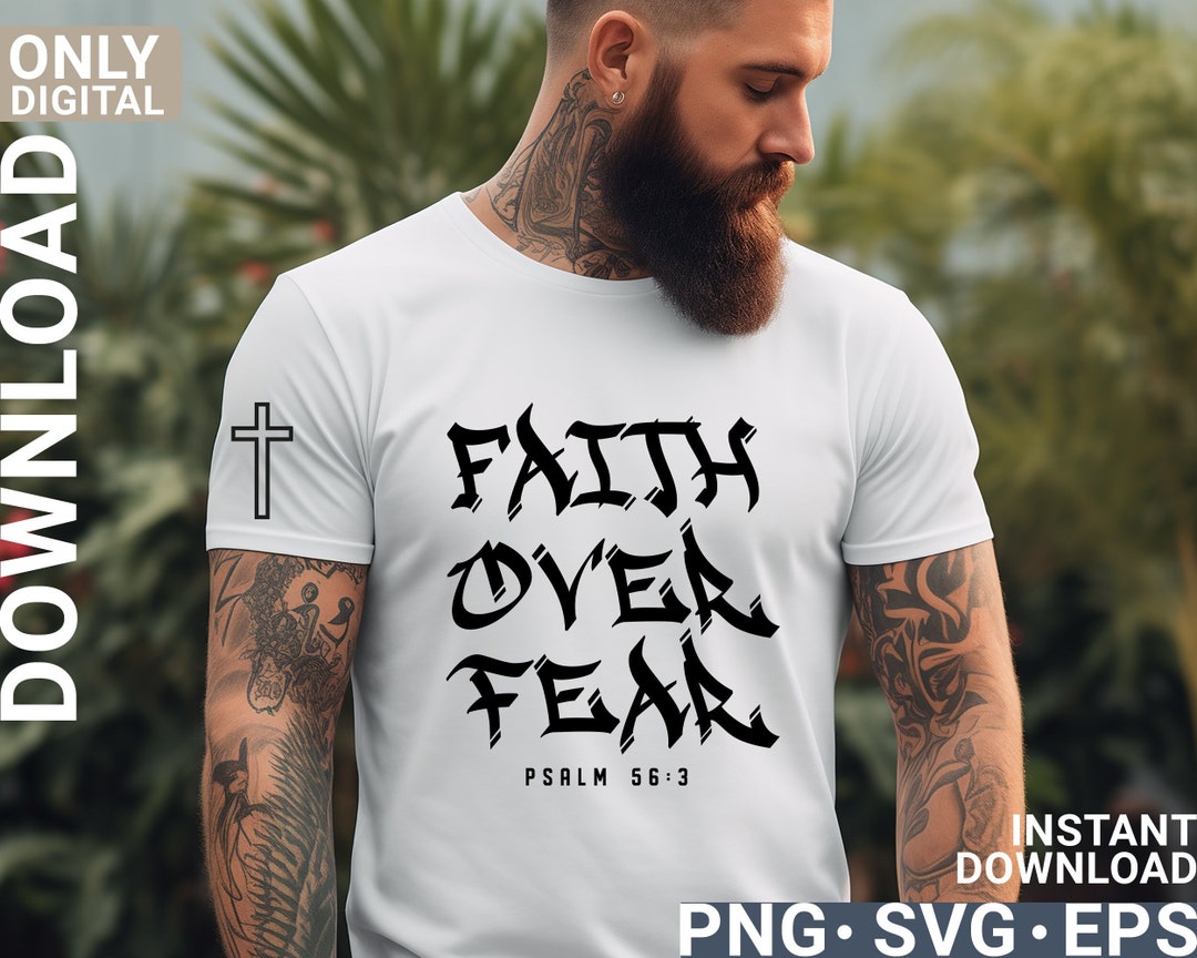 Faith Over Fear Svg Png Sublimation Christian Men Shirt Design, Modern ...