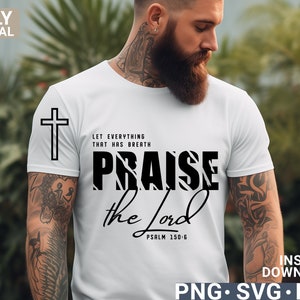 May include: A white t-shirt with a black cross, the words "Let everything that has breath Praise the Lord" and the scripture reference "Psalm 150:6".