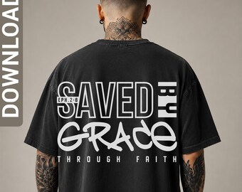 Saved by grace Christian Faith svg png shirt design, Jesus Christ shirt, Scripture, digital download