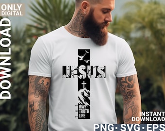 Jesus The way The truth The life Christian Faith svg png shirt design, digital download