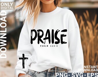 Praise SVG, Jesus svg, Faith svg, Christian svg, Religious svg , scripture svg, bible verse svg, digital download