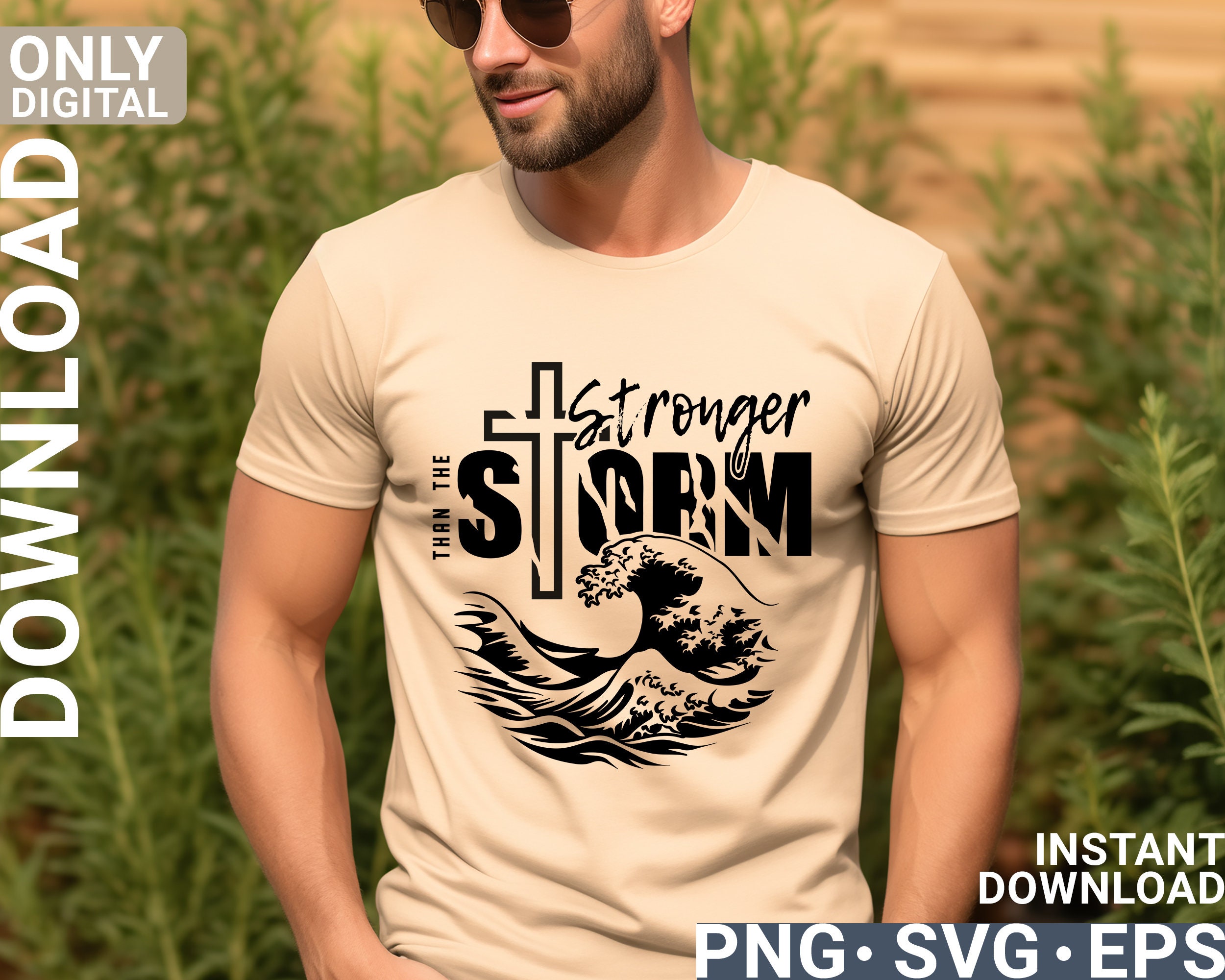 Stronger Than the Storm Svg Png Sublimation Christian Men Shirt Design ...