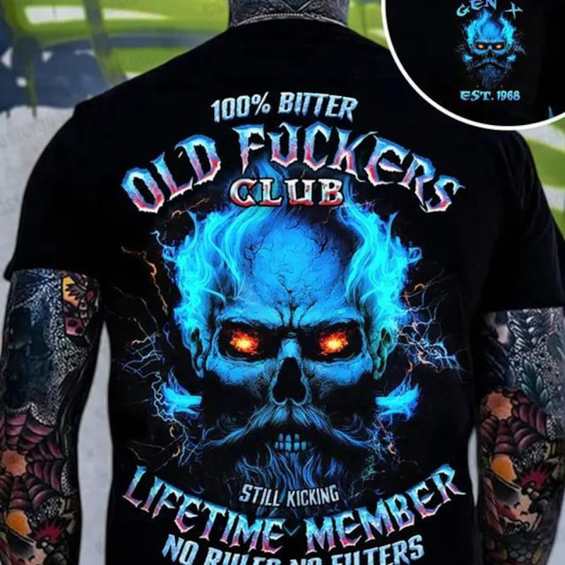 Lifetime member of the Old Fuckers Club- and yes, we 100% bitter (and proud of it) ☠️ https
