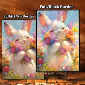 May include: Two framed art prints featuring a smiling white bunny holding a bouquet of colorful flowers. One print has a black border, the other does not. The text "FullArt/No Border" and "Foil/Black Border" are visible.