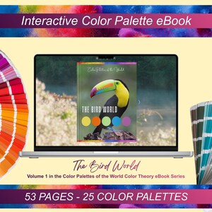 May include: A laptop displays an ebook titled "The Bird World" with a toucan illustration. The ebook is part of the "Color Palettes of the World" series. The image also shows color swatches and text that reads "Interactive Color Palette eBook" and "53 PAGES - 25 COLOR PALETTES."