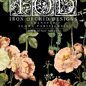 Flora Parisiensis IOD Transfer Pad with (4) 12 X 16 Sheets by Iron Orchid Designs Rub-On Furniture Transfer Decal Ships in 1-2 days!