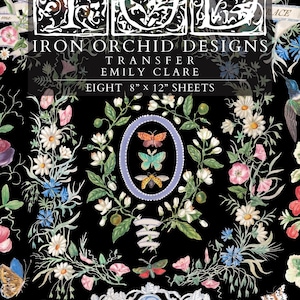 Op de afbeelding: Zwarte achtergrond met bloemen- en vlindermotieven. De afbeelding bevat de tekst "IRON ORCHID DESIGNS TRANSFER EMILY CLARE EIGHT 20.3cm x 30.5cm SHEETS". Decoratieve elementen: vlinders, bloemen en banners.