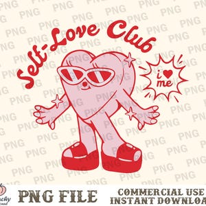 Self-Love Club PNG, Valentines Sublimation, Retro Valentines Png, Valentine Days Png, Valentine Heart Designs, Valentine Png, Retro PNG