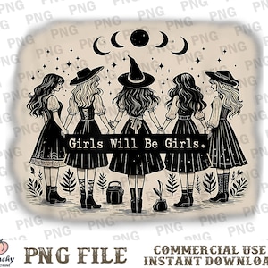 Girls Will Be Girls Witch Png, Funny Witch Png, Halloween Women Png, Witchy Vibes Png, Halloween Girls Png, Witches Halloween, Gift for Her